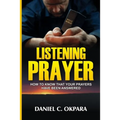 Listening Prayer: How to Know That Your Prayers Have Been Answered