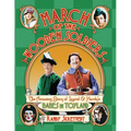 March of the Wooden Soldiers: The Amazing Story of Laurel & Hardy's "Babes in Toyland"