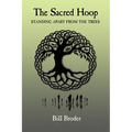 The Sacred Hoop: Standing Apart from the Trees