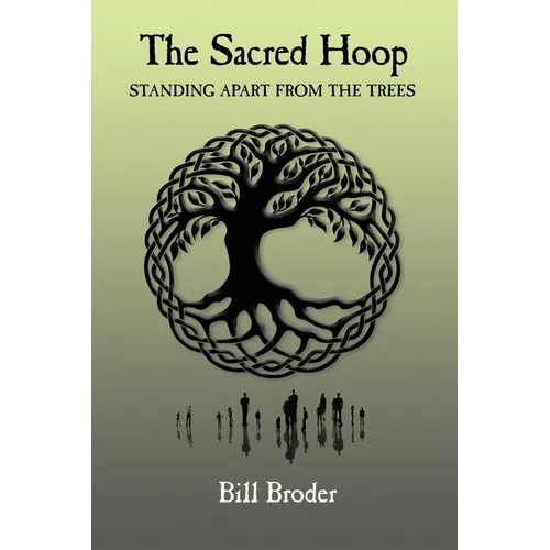 The Sacred Hoop: Standing Apart from the Trees