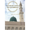 Sayyidah Aaisha: Age & Marriage
