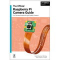 The Official Raspberry Pi Camera Module Guide: Updated for Picamera2
