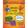 Under, Over, by the Clover, 20th Anniversary Edition: What Is a Preposition?