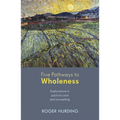 Five Pathways to Wholeness: Explorations in Pastoral Care and Counselling