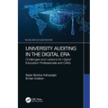 University Auditing in the Digital Era: Challenges and Lessons for Higher Education Professionals and CAEs