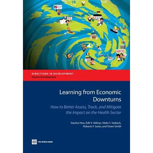 Learning from Economic Downturns: How to Better Assess, Track, and Mitigate the Impact on the Health Sector