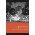 Beyond Religion in India and Pakistan: Gender and Caste, Borders and Boundaries