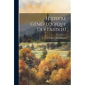 Histoire Généalogique Des Tardieu