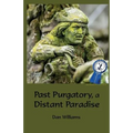 Past Purgatory, a Distant Paradise
