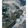 Armoured Trains: An Illustrated Encyclopedia 1825-2016