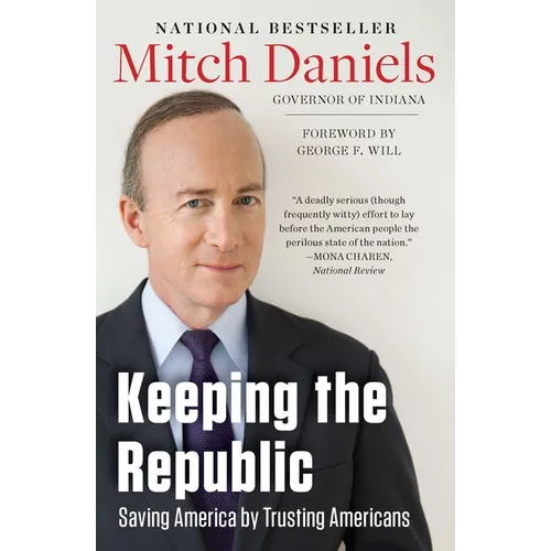 Keeping the Republic: Saving America by Trusting Americans