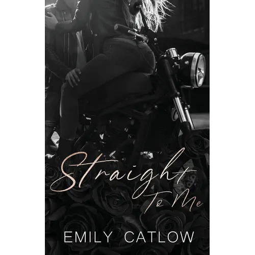 Straight To Me: Book One in The Rippers MC Series