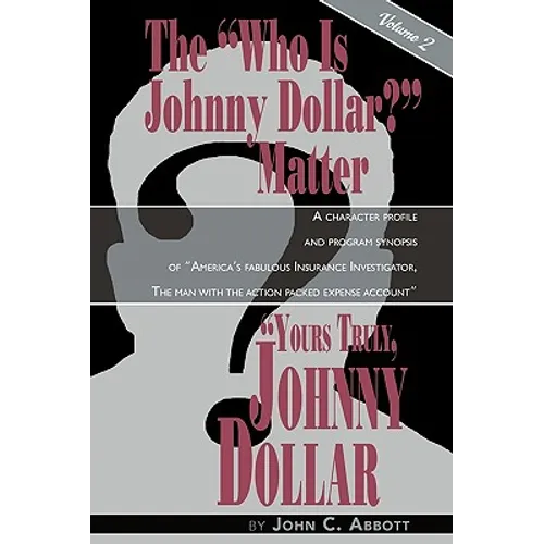 Yours Truly, Johnny Dollar Vol. 2