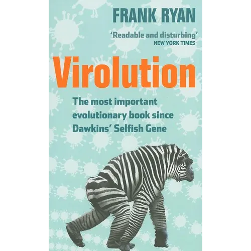 Virolution: The Most Important Evolutionary Book Since Dawkins' Selfish Gene