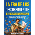La era de los descubrimientos: 500 datos interesantes sobre la exploración europea a principios de la Edad Moderna