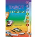 Tarot and the Chakras: Opening New Dimensions to Healers