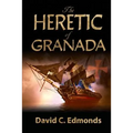 The Heretic of Granada