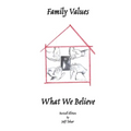 Family Values What We Believe