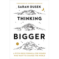 Thinking Bigger: A Pitch-Deck Formula for Women Who Want to Change the World