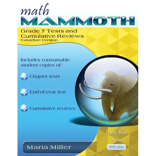Math Mammoth Grade 7 Tests and Cumulative Reviews, Canadian Version