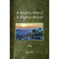 A Mighty Forest, a Mighty World