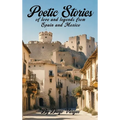 Poetic Stories of Love and Legends from Spain and Mexico