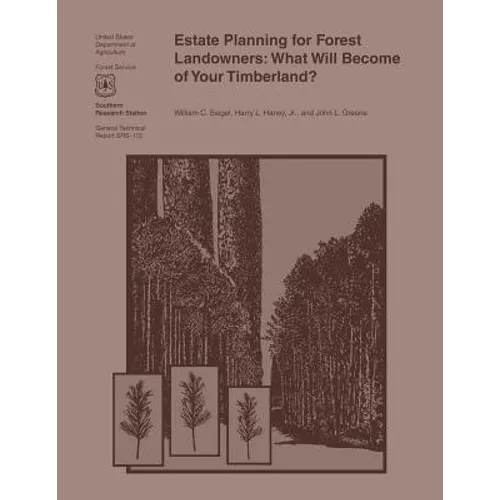 Estate Planning for Forest Landowners: What Will Become of Your Timberland?