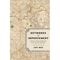 Networks of Improvement: Literature, Bodies, and Machines in the Industrial Revolution