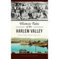 Historic Tales of the Harlem Valley: Life at the End of the Line
