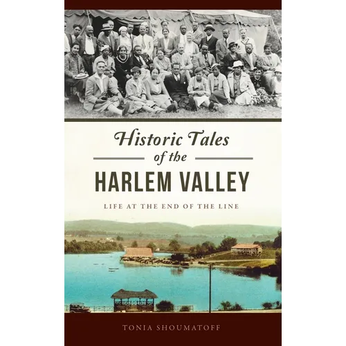 Historic Tales of the Harlem Valley: Life at the End of the Line