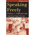 Speaking Freely: Whitney V. California and American Speech Law