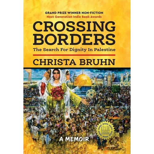 Crossing Borders: The Search for Dignity in Palestine (Hardcover)