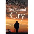 The Ten Second Cry