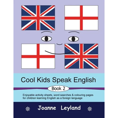Cool Kids Speak English - Book 2: Enjoyable activity sheets, word searches & colouring pages for children learning English as a foreign language