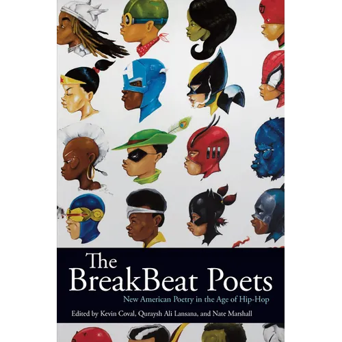 The Breakbeat Poets: New American Poetry in the Age of Hip-Hop