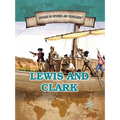 Lewis and Clark: Famed Explorers of the American Frontier