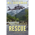 Swiftwater Rescue: a military CSAR romantic suspense story