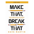 Make That, Break That - Study Guide: How to Break Bad Habits and Make New Ones that Lead to Success