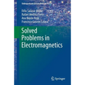 Solved Problems in Electromagnetics