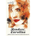 Rindete, Carolina