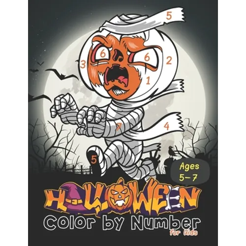 HALLOWEEN Color by number for kids Ages 5-7: Coloring Book for Kids Ages 5-7