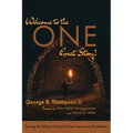 Welcome to the One Great Story!: Tracing the Biblical Narrative from Genesis to Revelation