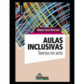 Aulas inclusivas: Teorías en acto