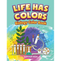 Life Has Colors: Biology Color Book