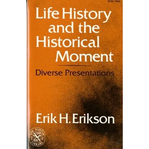 Life History and the Historical Moment: Diverse Presentations