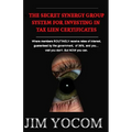 The Secret Synergy Group System for Investing in Tax Lien Certificates