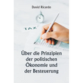 Über die Prinzipien der politischen Ökonomie und der Besteuerung