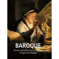 Baroque Art: Drama, grandeur, and the power of light and shadow