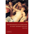 The Renaissance of Lesbianism in Early Modern England