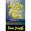 My Story in the Storm and Rain